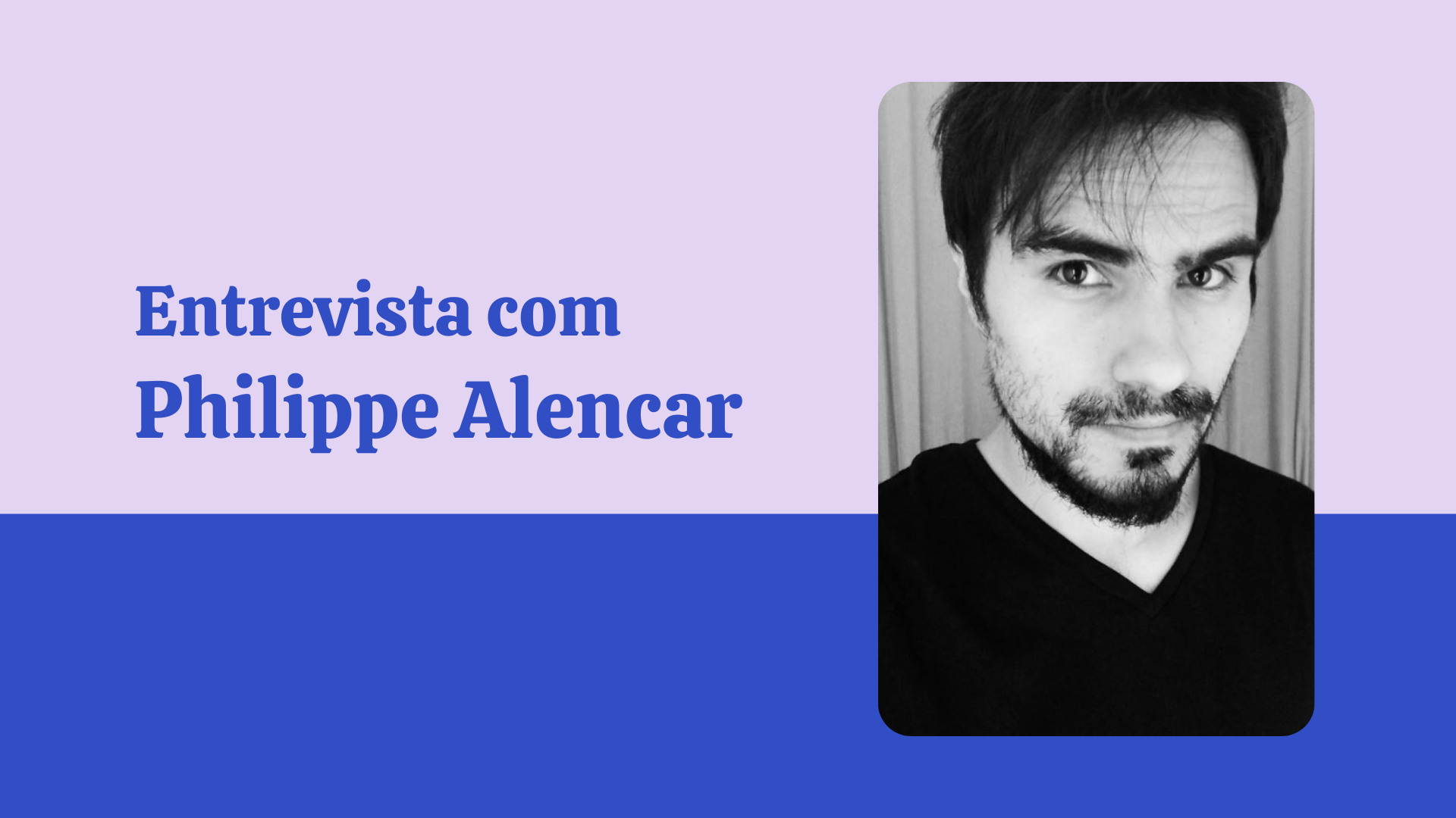 Entrevista – Philippe Alencar (Lua Rubra)