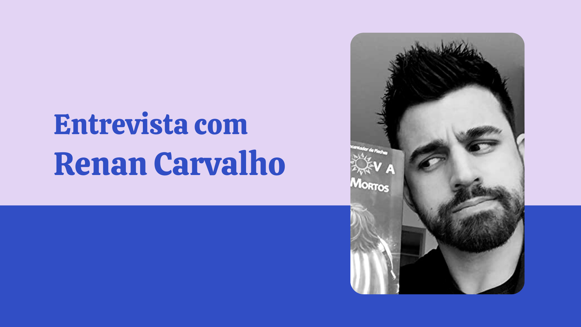 Entrevista – Renan Carvalho